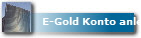  E-Gold Konto anlegen